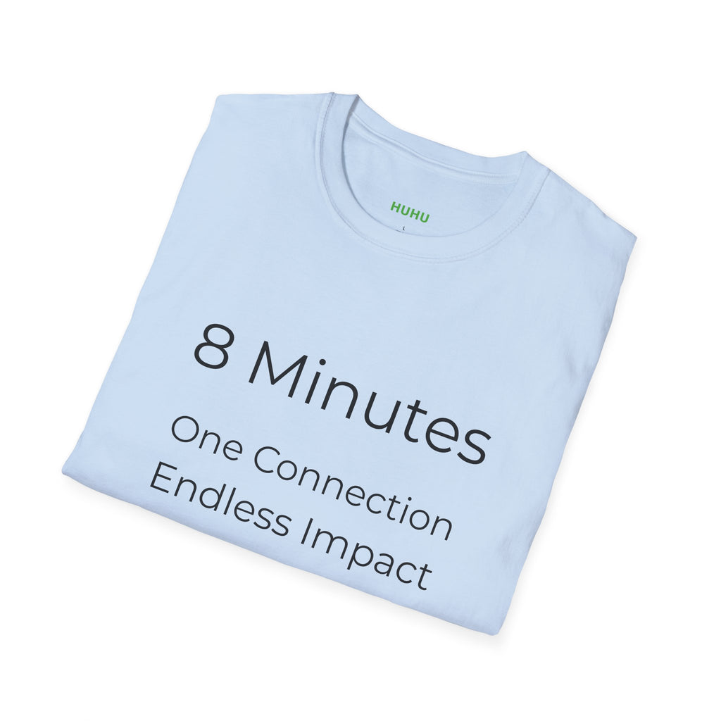 8 Minutes Tee — "8 Minutes: One Connection, Endless Impact" Inspirational T-Shirt