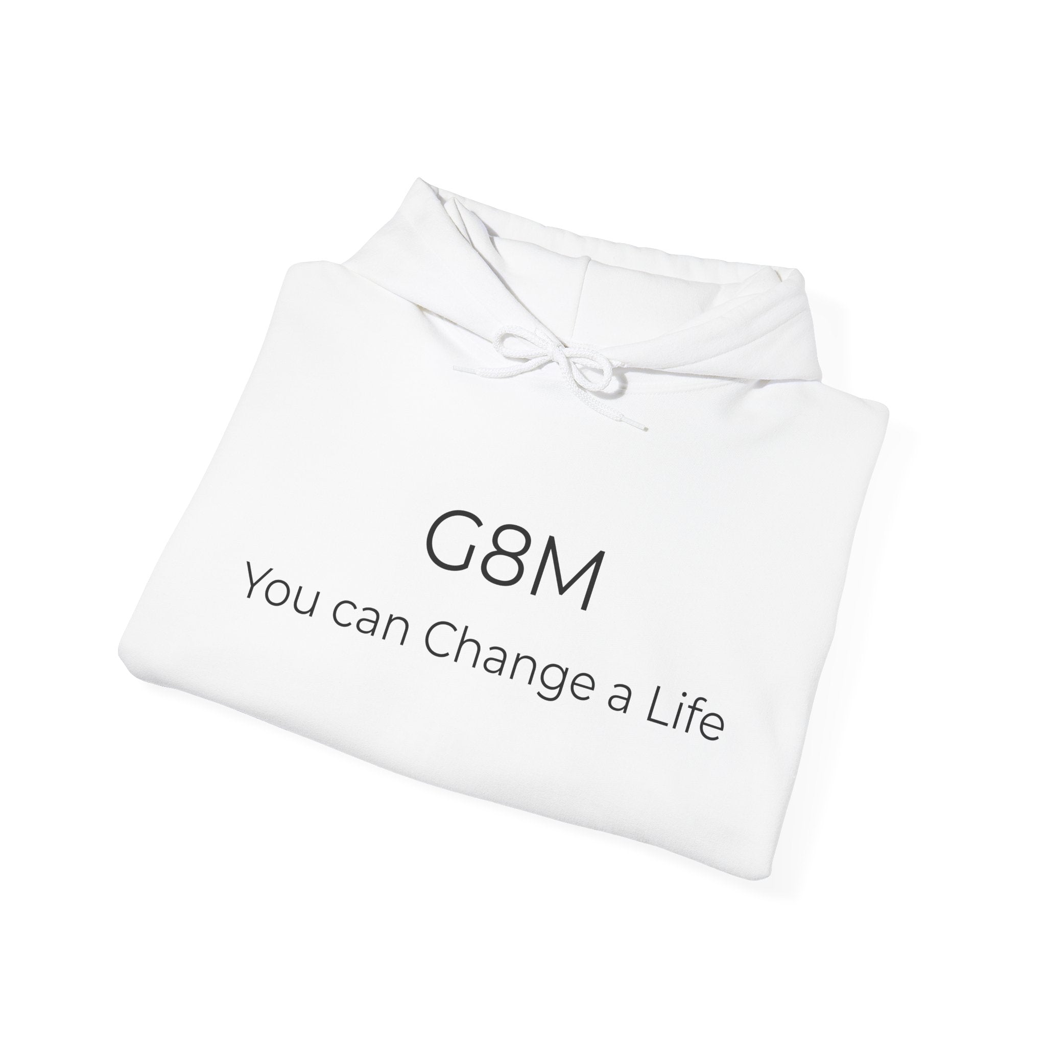 G8M "You Can Change a Life" Hoodie — Inspirational Awareness Pullover