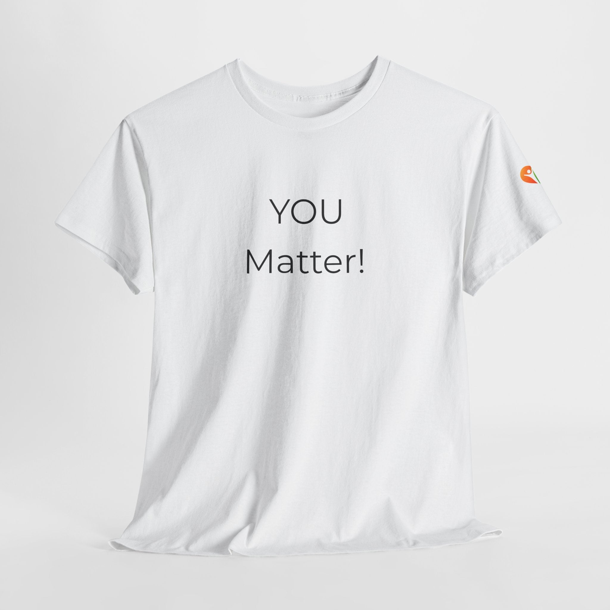 You Matter Tee — Inspirational Positive Message T-Shirt
