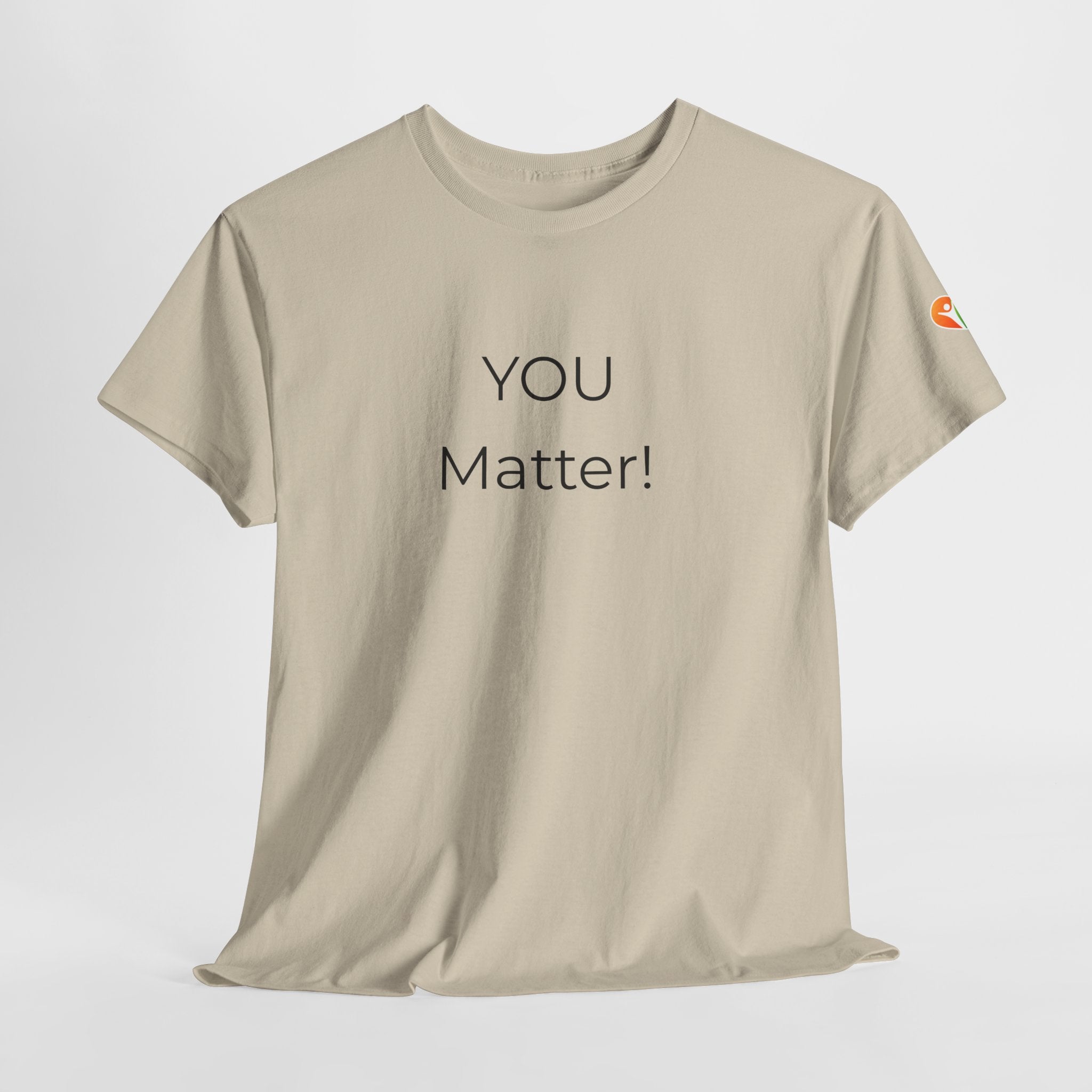 You Matter Tee — Inspirational Positive Message T-Shirt
