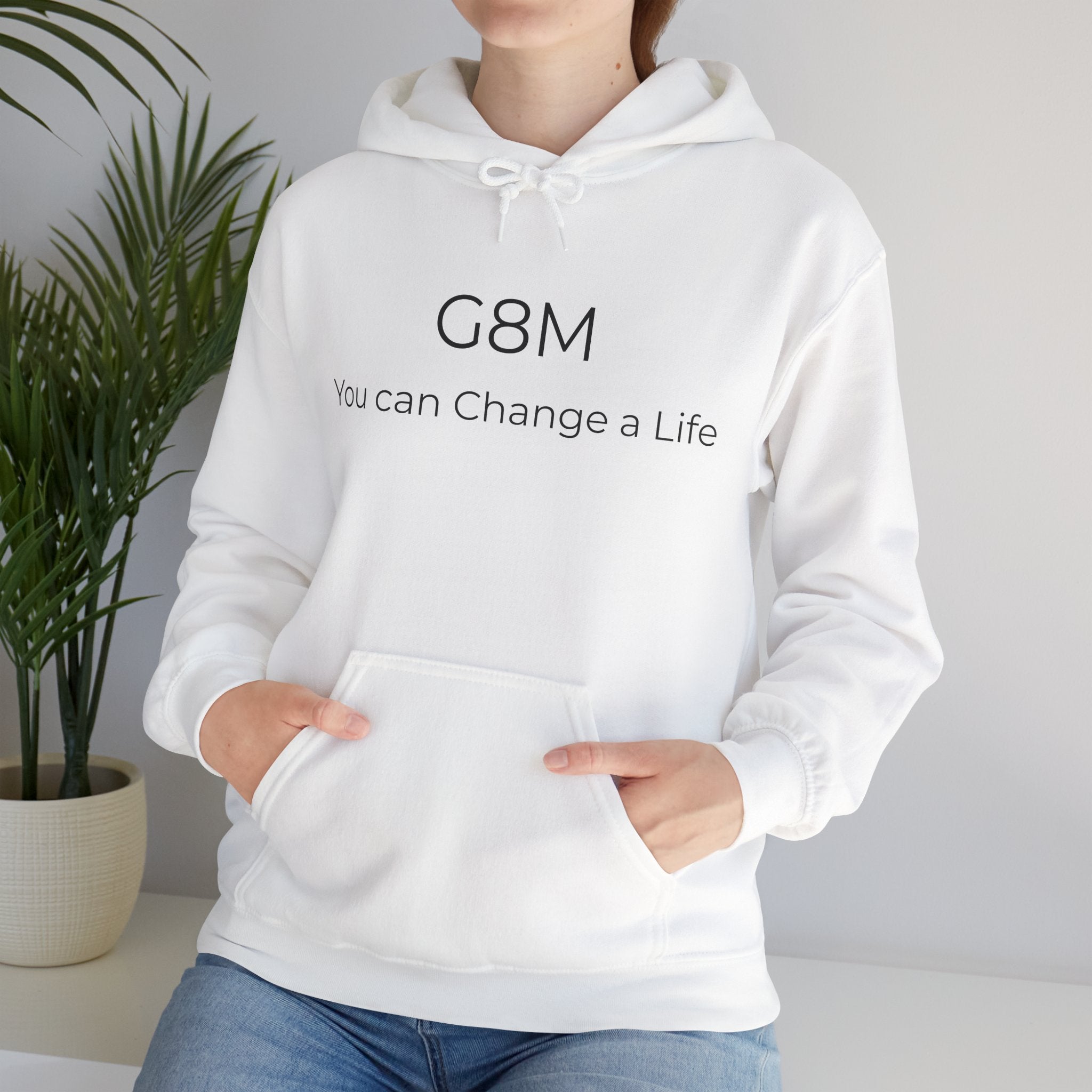 G8M "You Can Change a Life" Hoodie — Inspirational Awareness Pullover