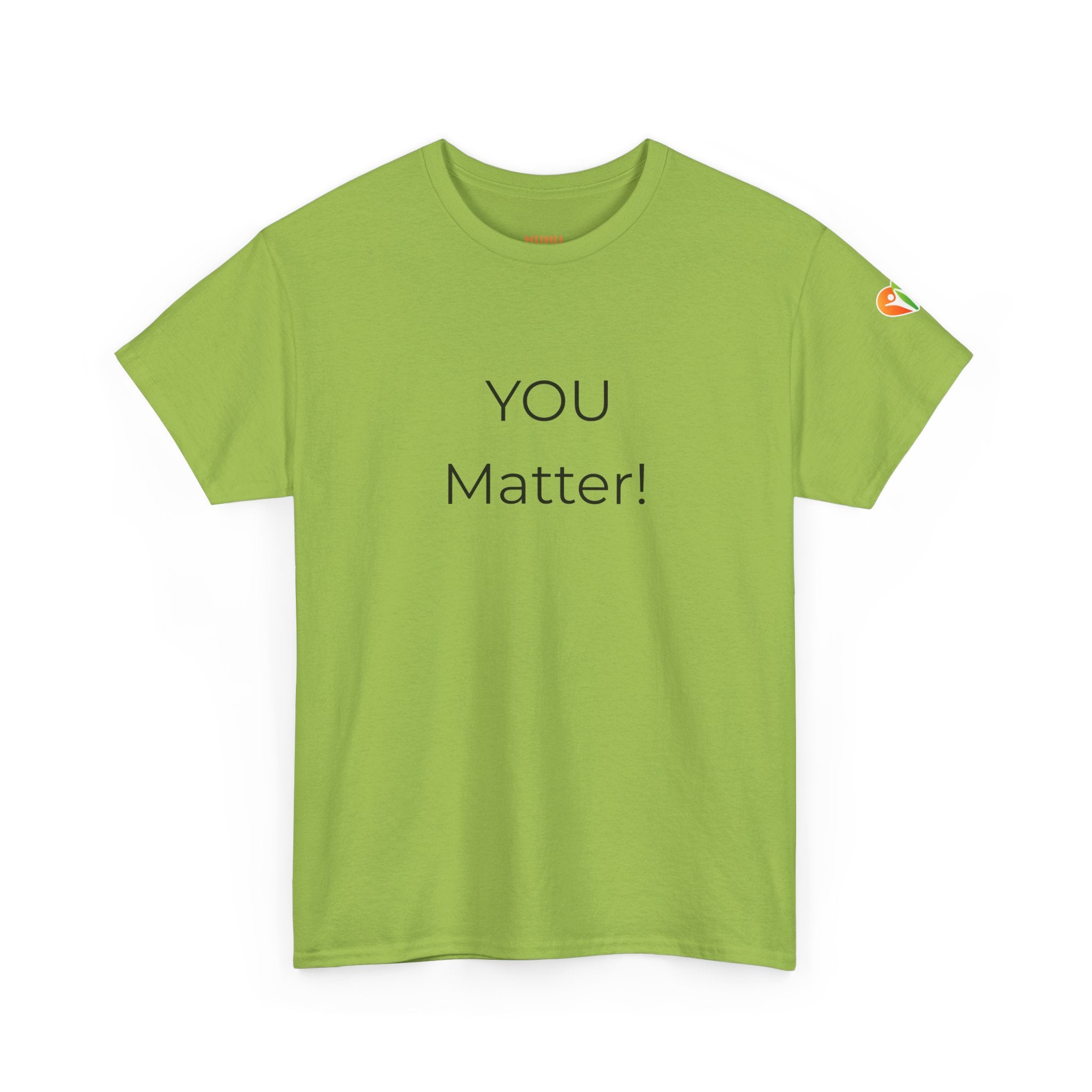 You Matter Tee — Inspirational Positive Message T-Shirt