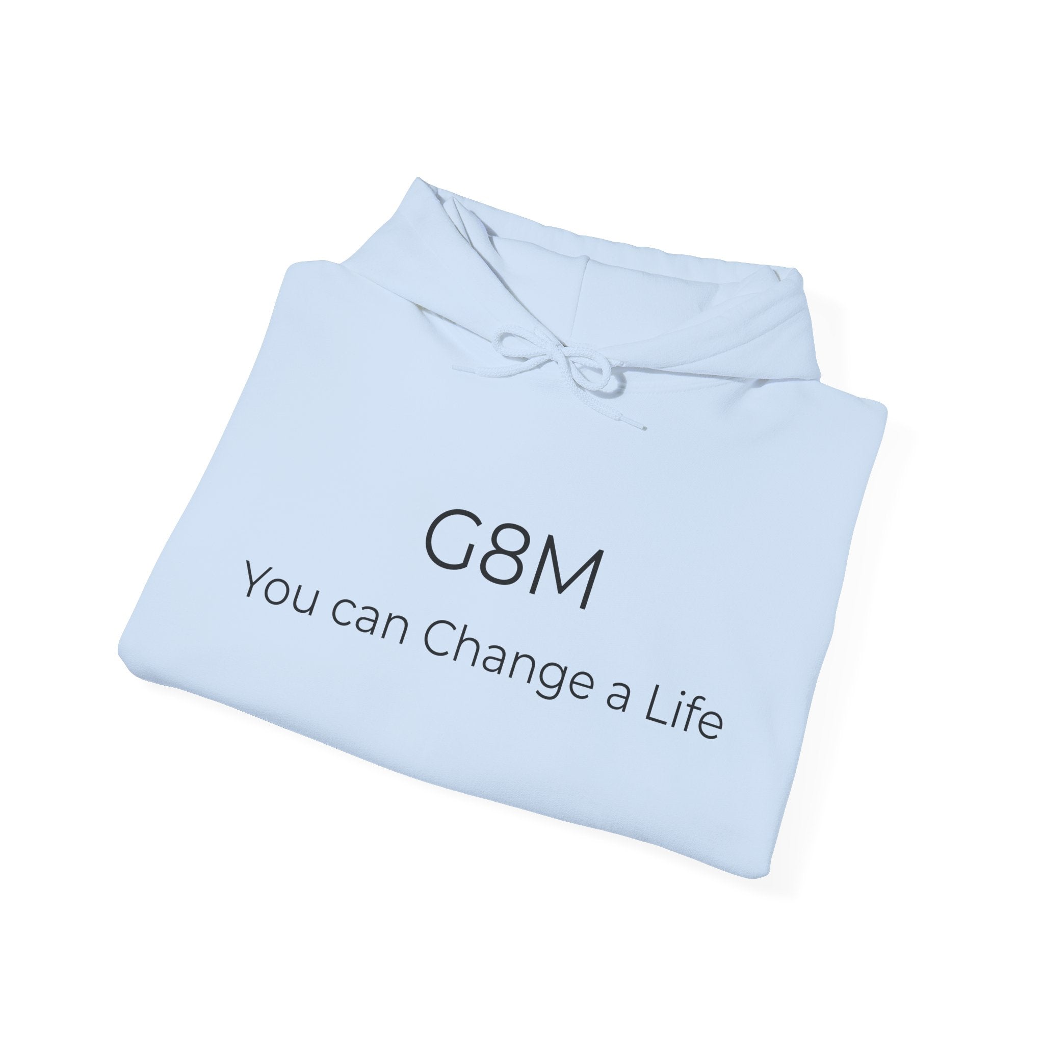 G8M "You Can Change a Life" Hoodie — Inspirational Awareness Pullover