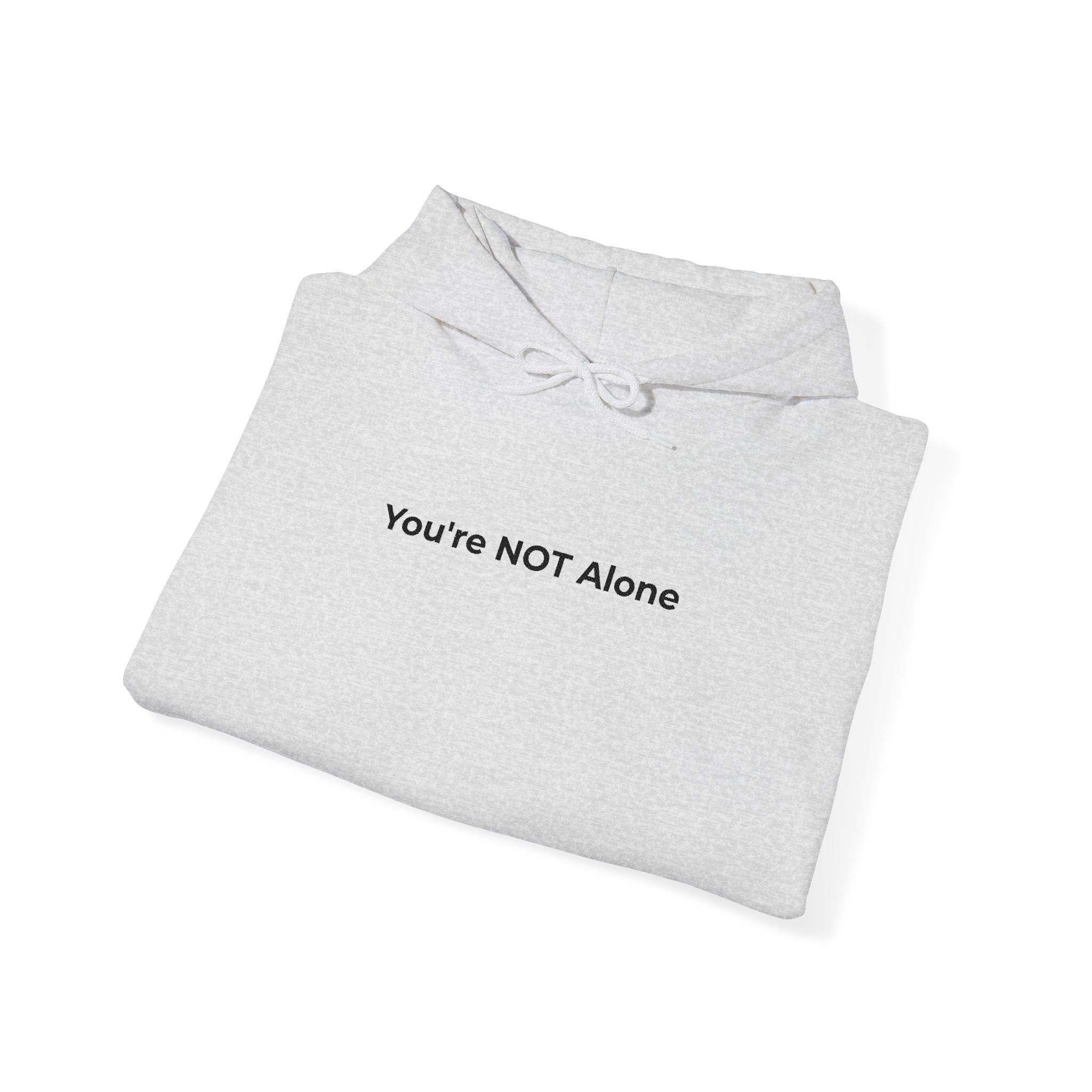 Hoodie — "You're NOT Alone" Minimal Mental Health Support Pullover