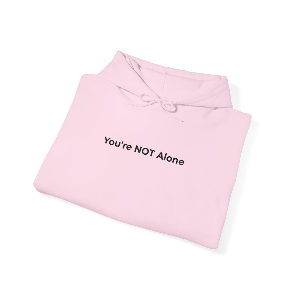 Hoodie — "You're NOT Alone" Minimal Mental Health Support Pullover