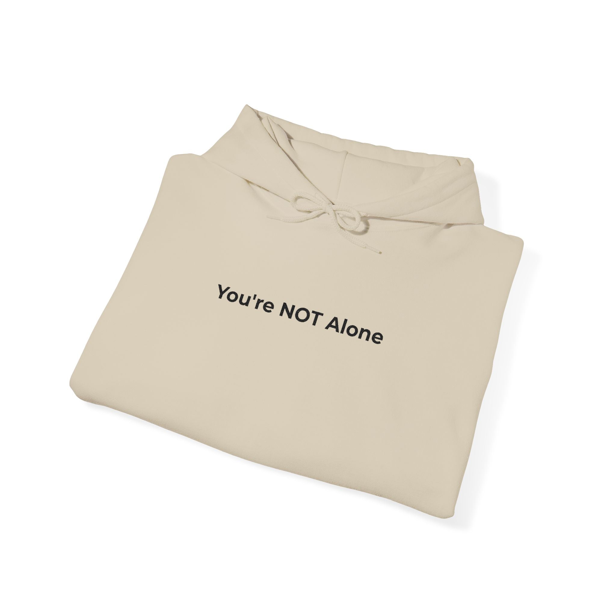 Hoodie — "You're NOT Alone" Minimal Mental Health Support Pullover