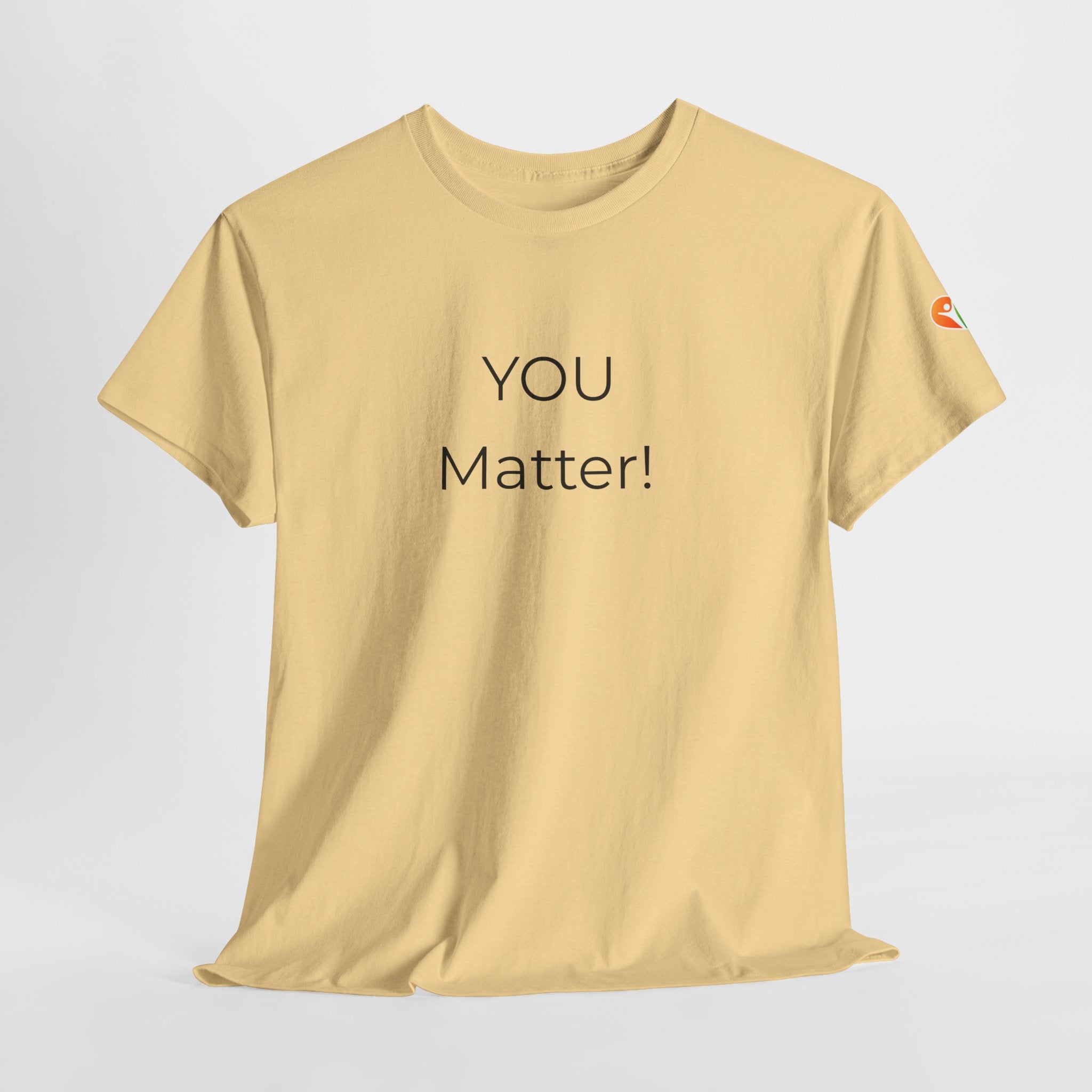 You Matter Tee — Inspirational Positive Message T-Shirt