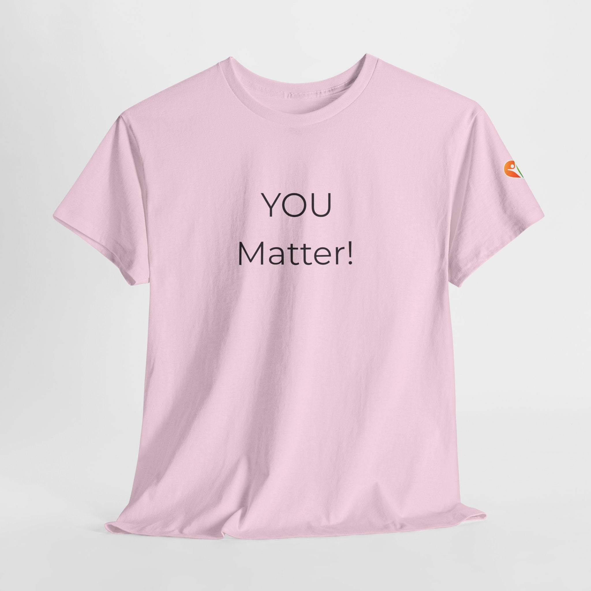 You Matter Tee — Inspirational Positive Message T-Shirt