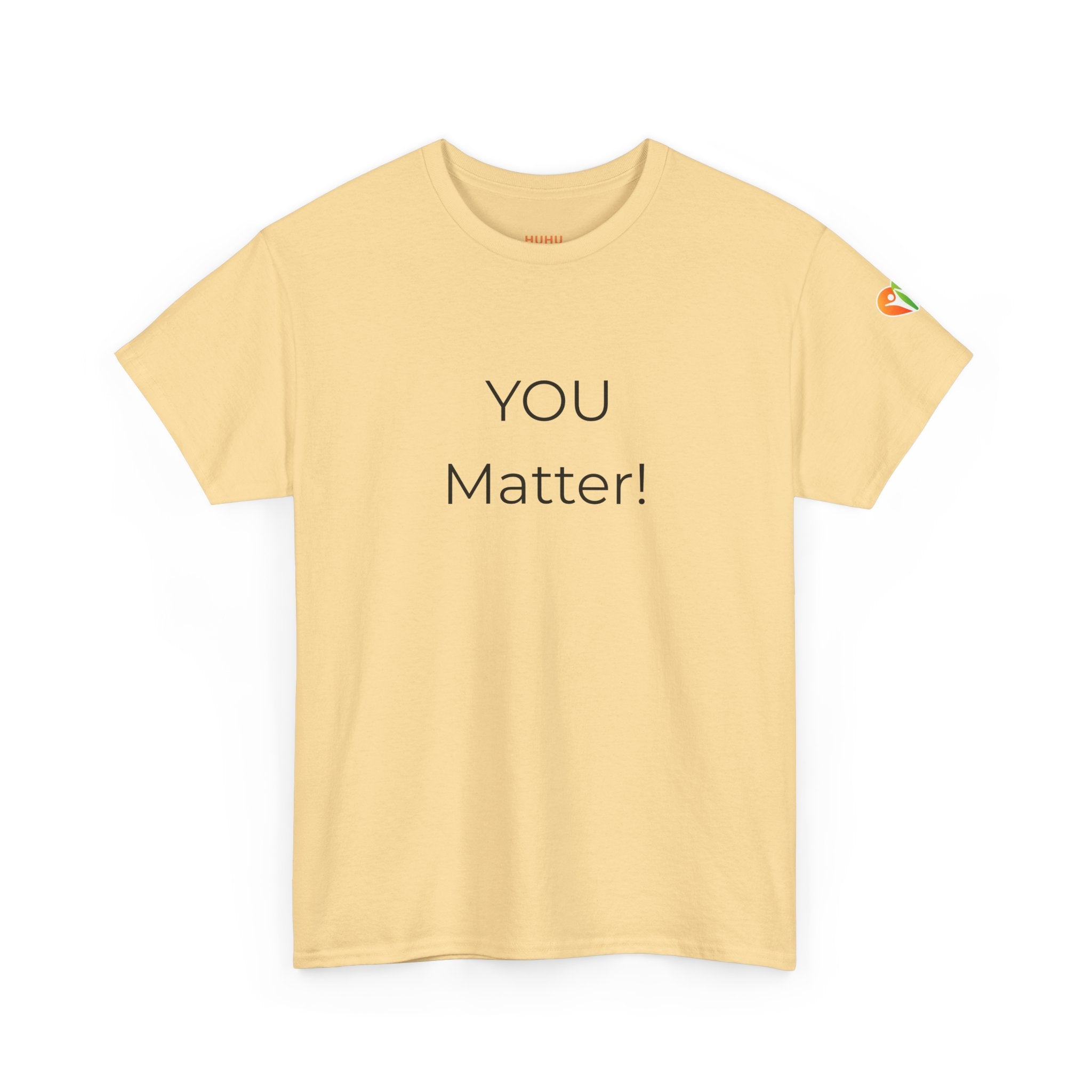 You Matter Tee — Inspirational Positive Message T-Shirt