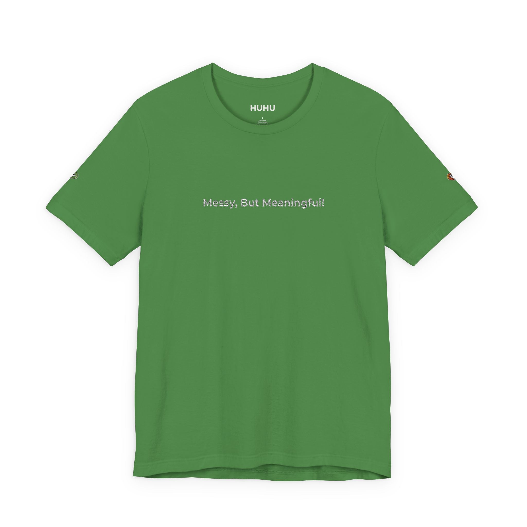 T‑Shirt — "Messy But Meaningful" Minimalist Graphic Tee