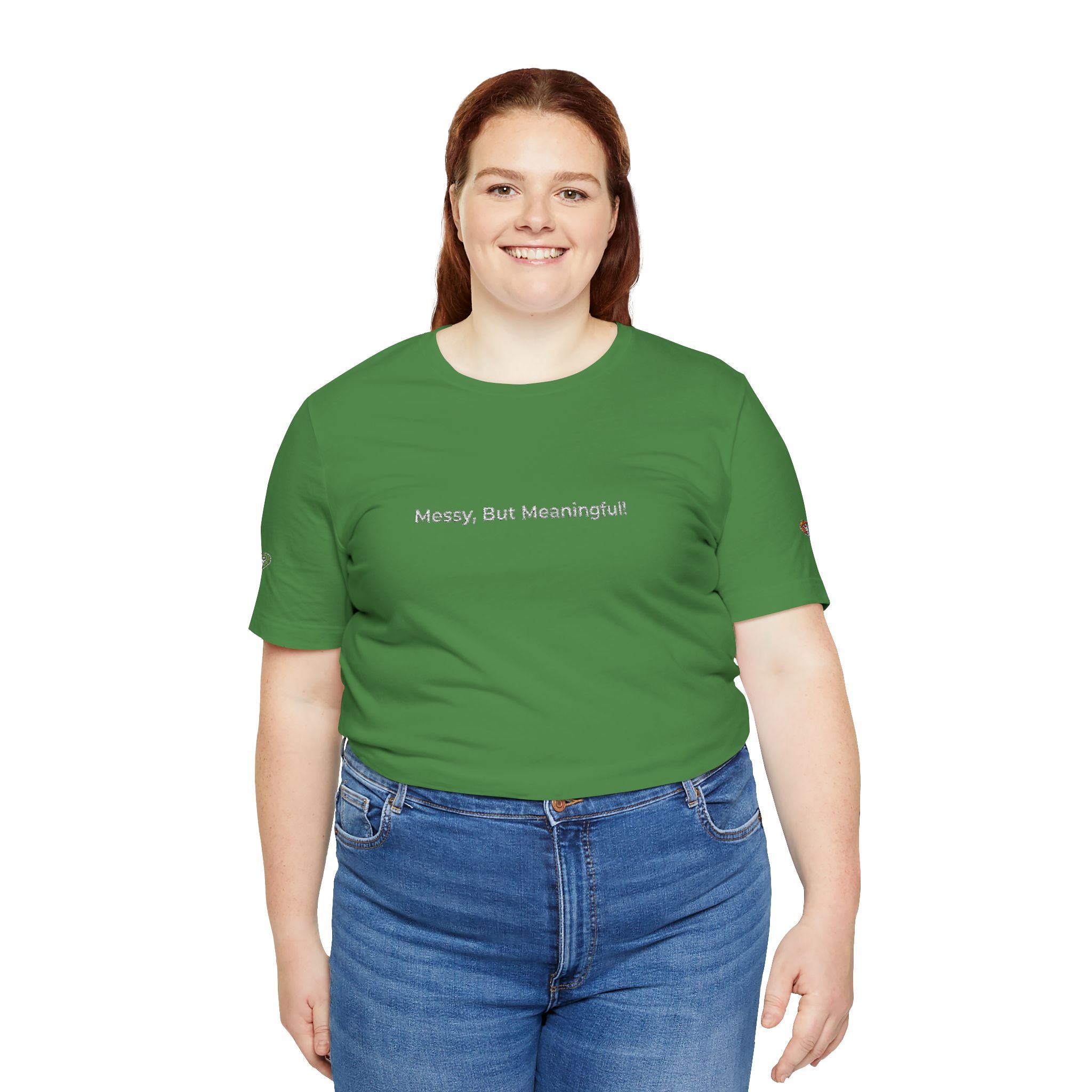 T‑Shirt — "Messy But Meaningful" Minimalist Graphic Tee