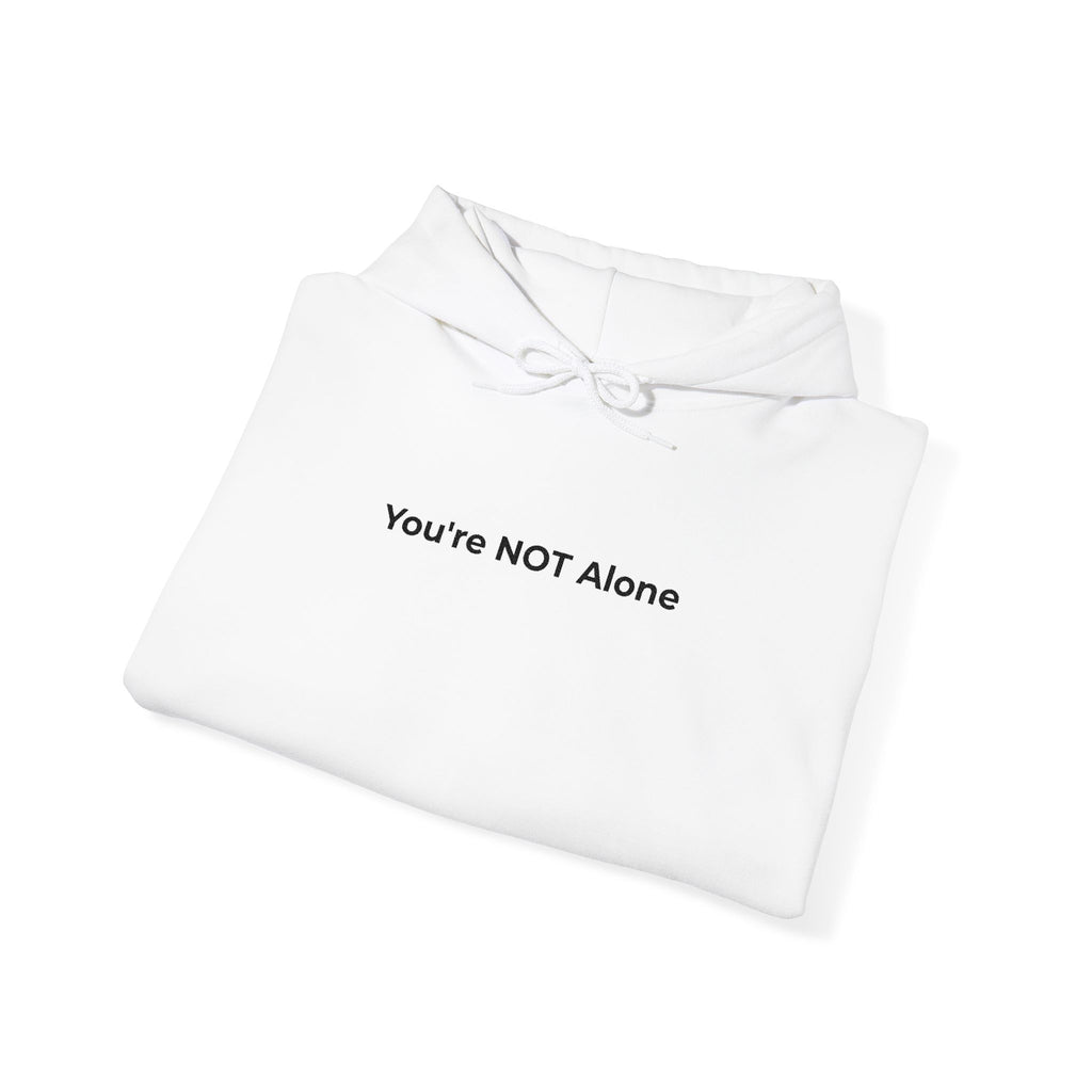 Hoodie — "You're NOT Alone" Minimal Mental Health Support Pullover