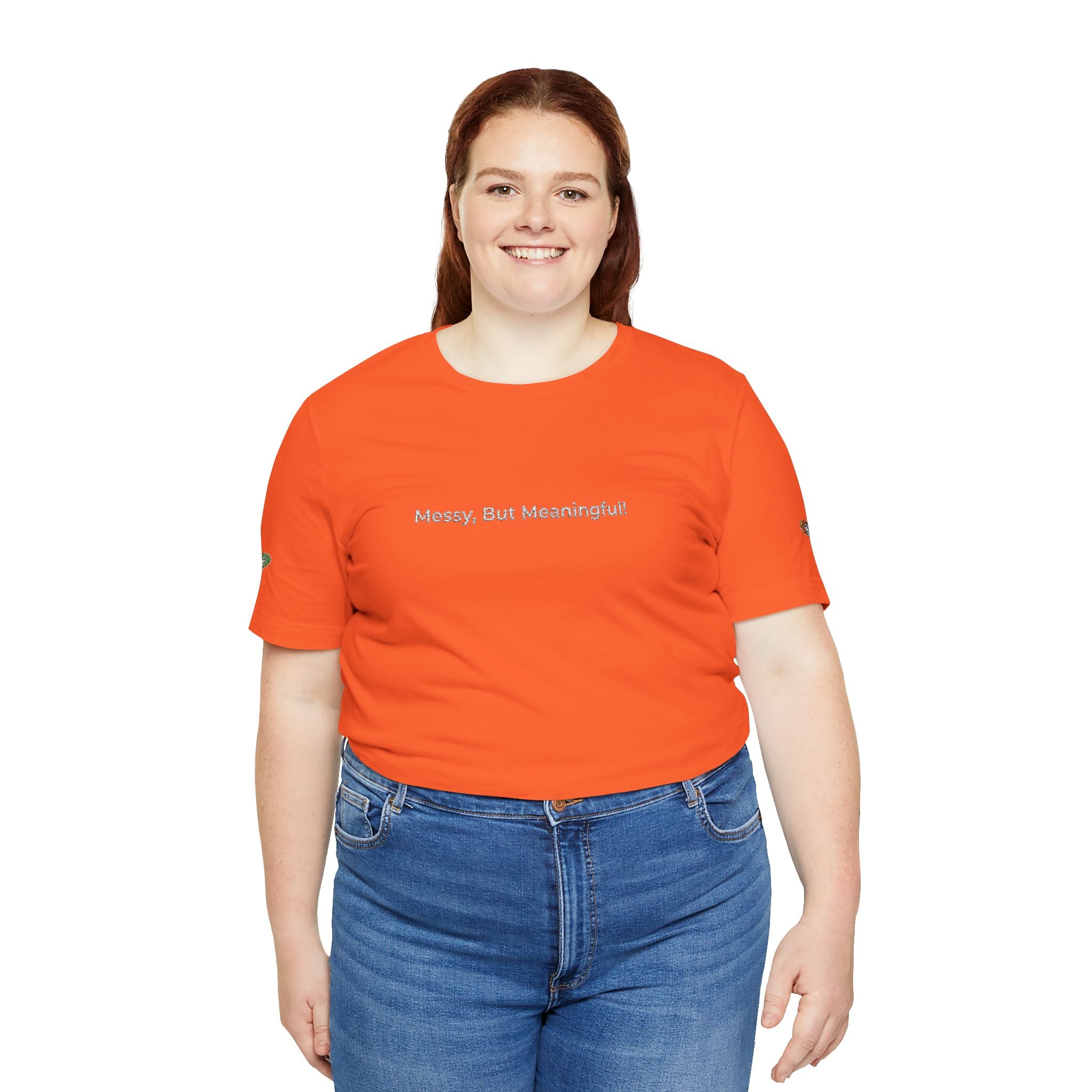 T‑Shirt — "Messy But Meaningful" Minimalist Graphic Tee